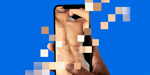 Graphic: a photo of a person holding a cell phone, the screen showing a naked male torso, pixels blocking private parts and dispersing out across the visual, with a solid blue background